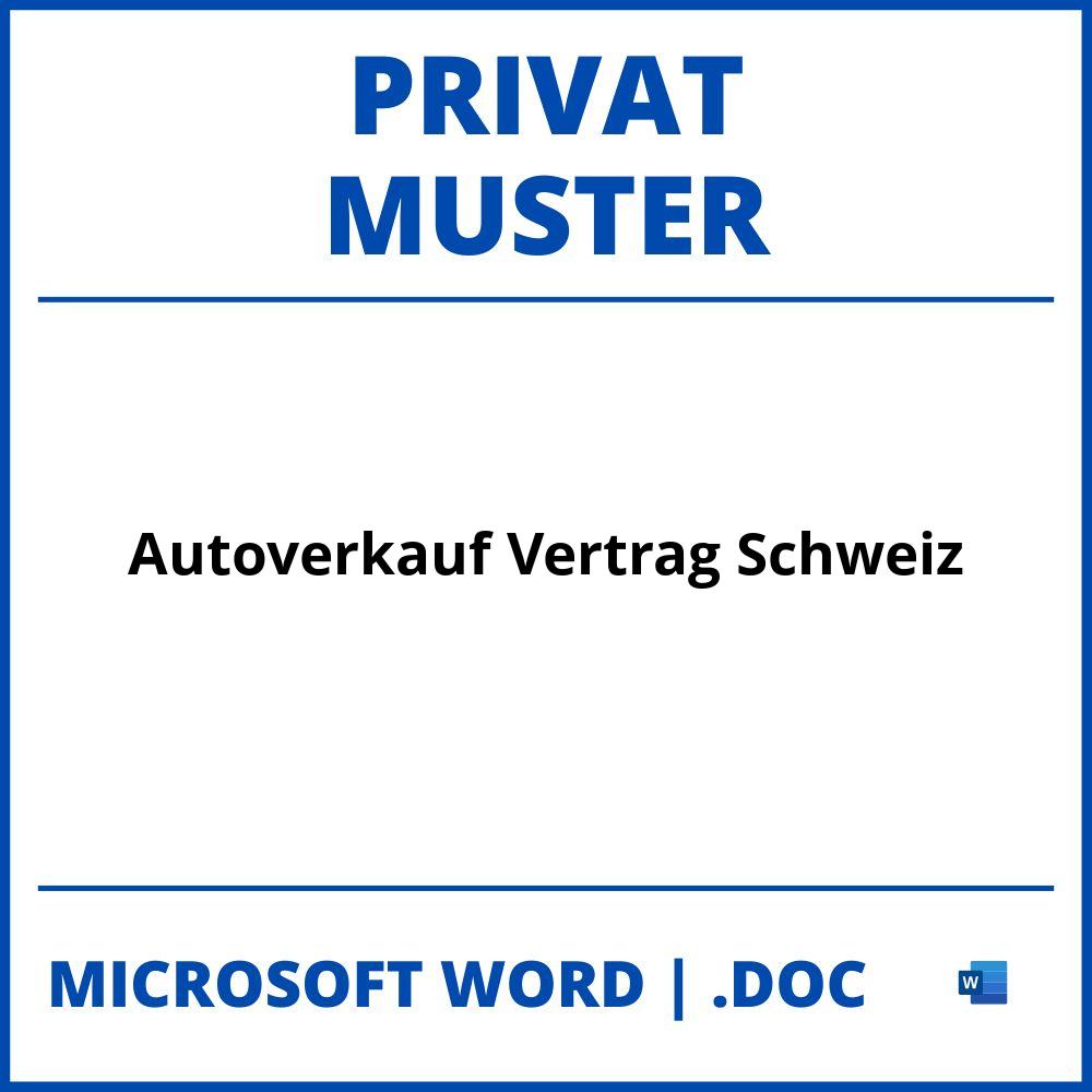 Autoverkauf Vertrag Privat Muster Schweiz