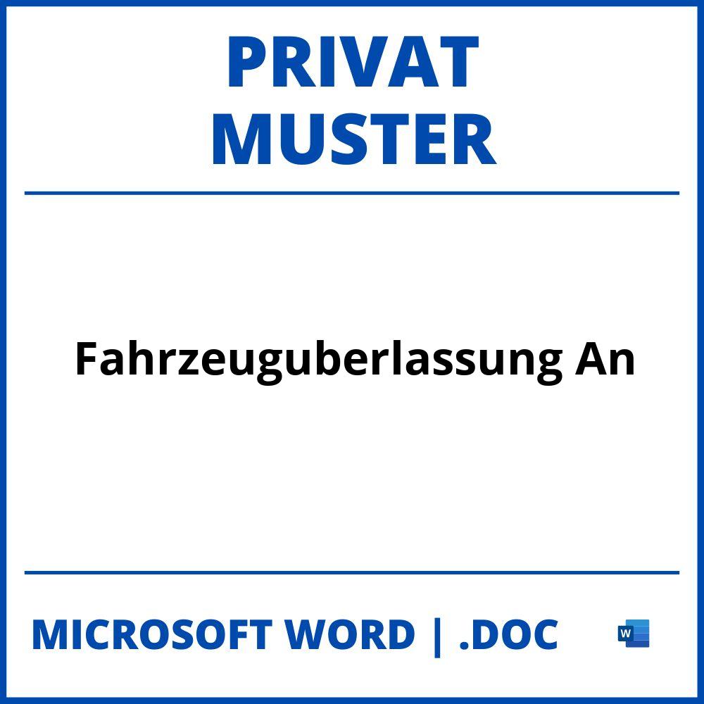 Fahrzeugüberlassung Muster An Privat